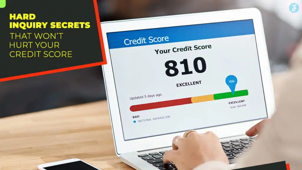 Hard Inquiry Secrets That Won’t Hurt Your Credit Score