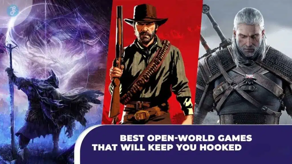 Best Open-World Games That Will Keep You Hooked