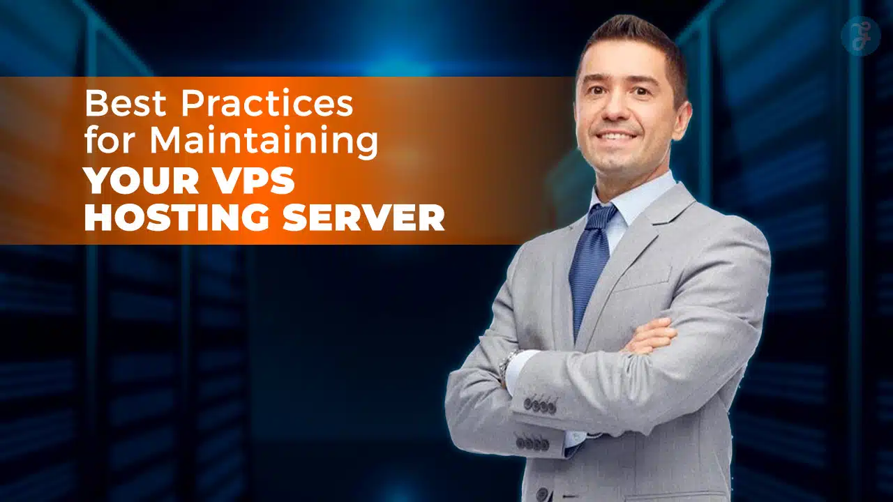 Best Practices for Maintaining Your VPS Hosting Server