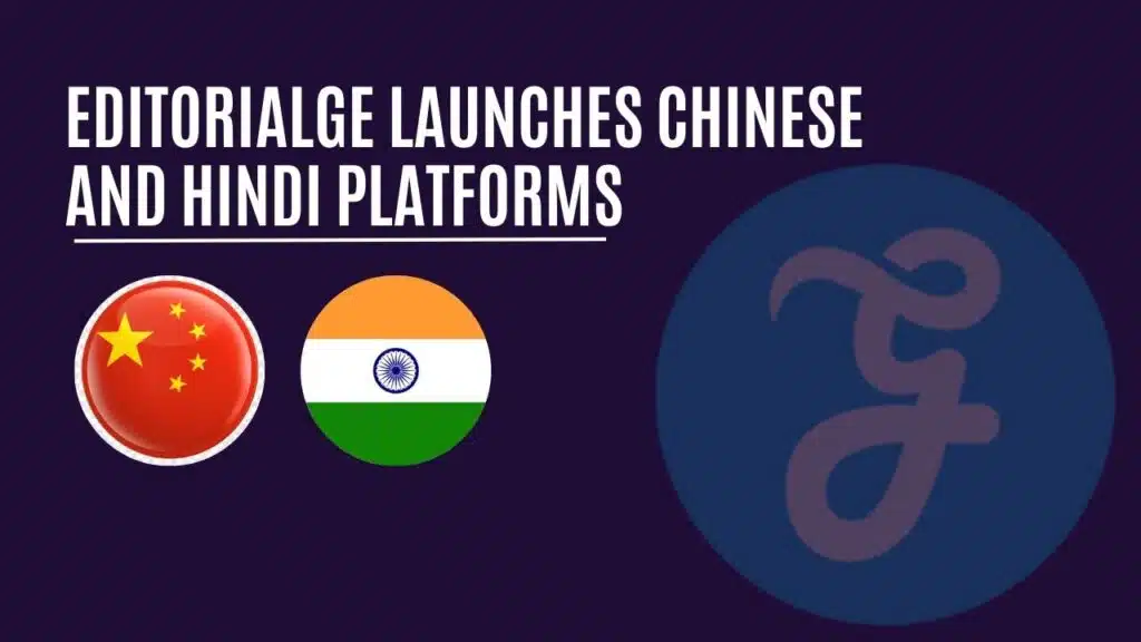 Editorialge Launches Chinese and Hindi Platforms