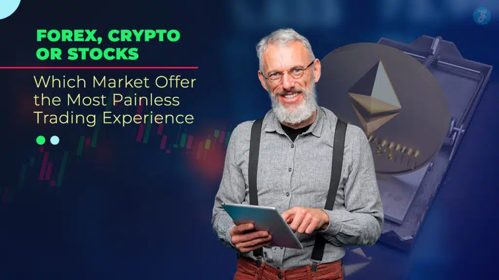 Forex vs Crypto vs Stocks trading