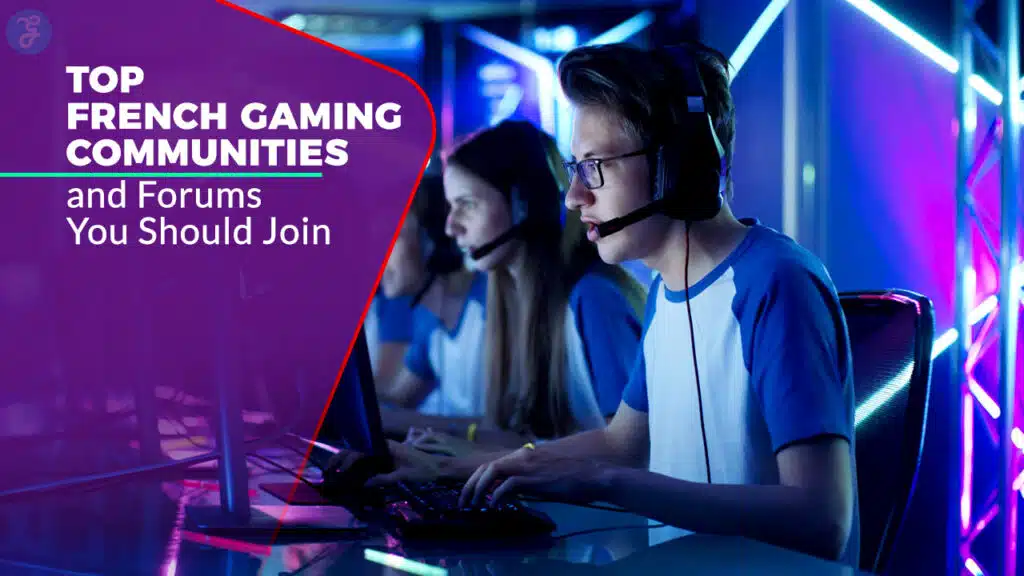 French Gaming Communities And Forums