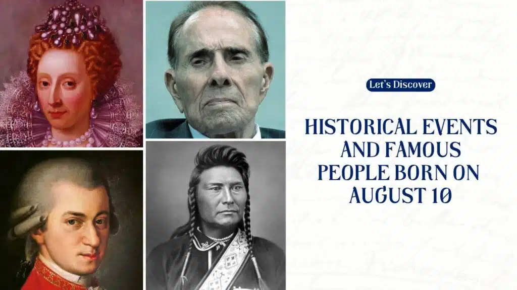 Historical Events and Famous People Born on August 10