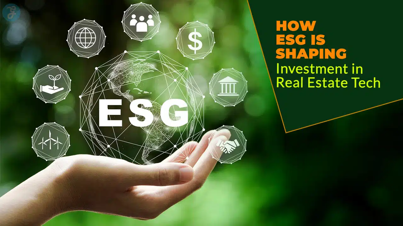 How ESG Is Shaping Investment in Real Estate Tech