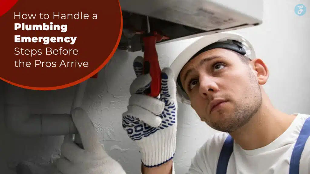 How to Handle a Plumbing Emergency