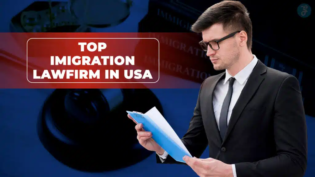 Top Immigration Law Firms in USA