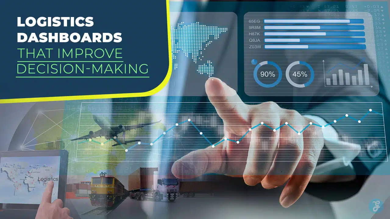 Logistics Dashboards That Improve Decision-Making