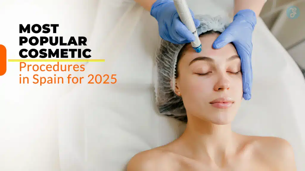 Most Popular Cosmetic Procedures In Spain