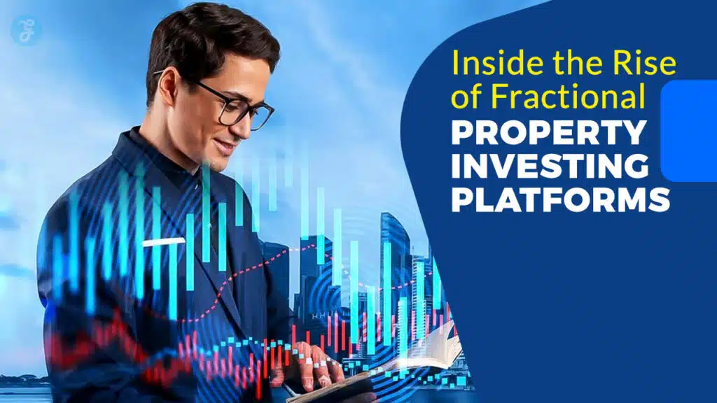 Rise of Fractional Property Investing Platforms