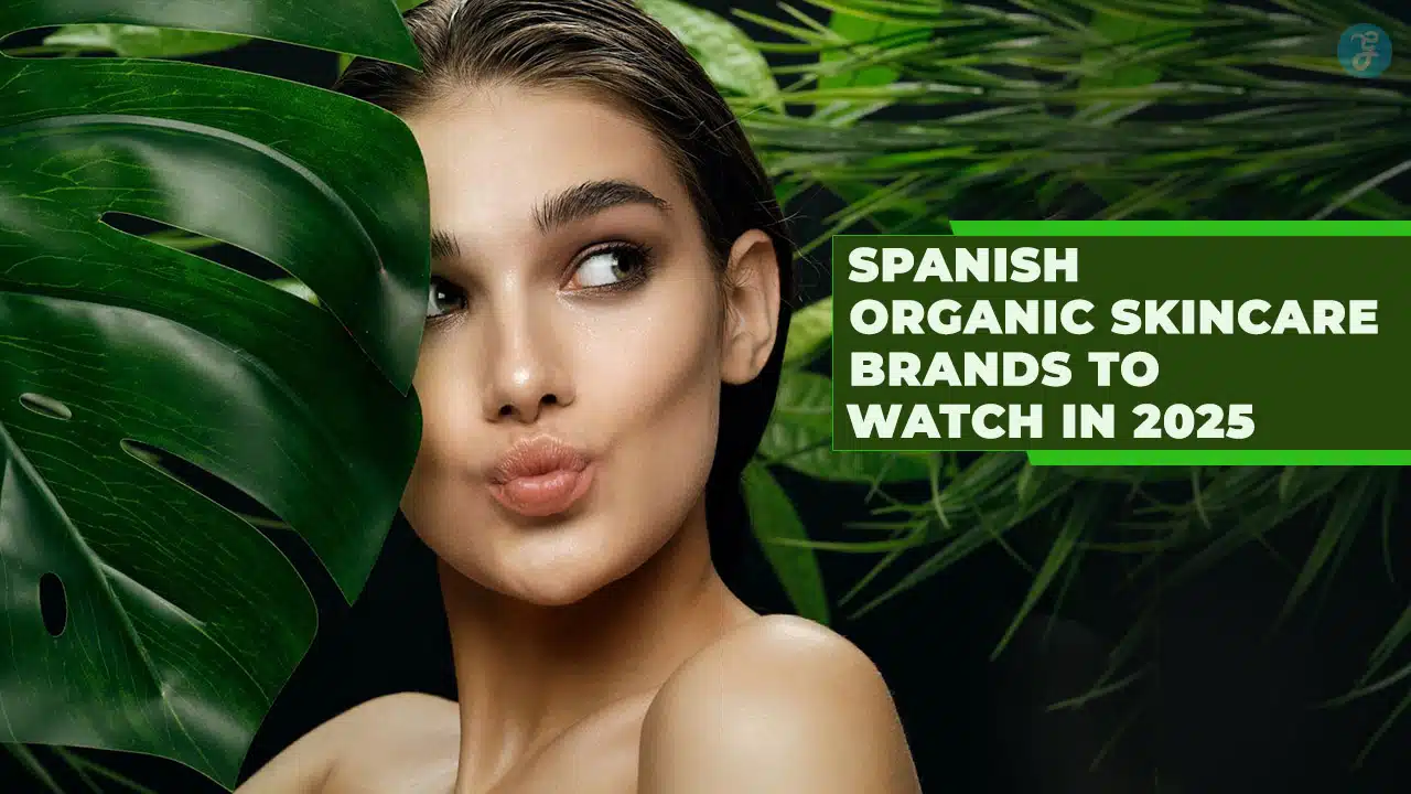 Spanish Organic Skincare Brands