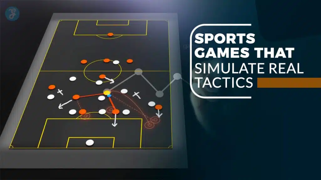 Sports Games That Simulate Real Tactics
