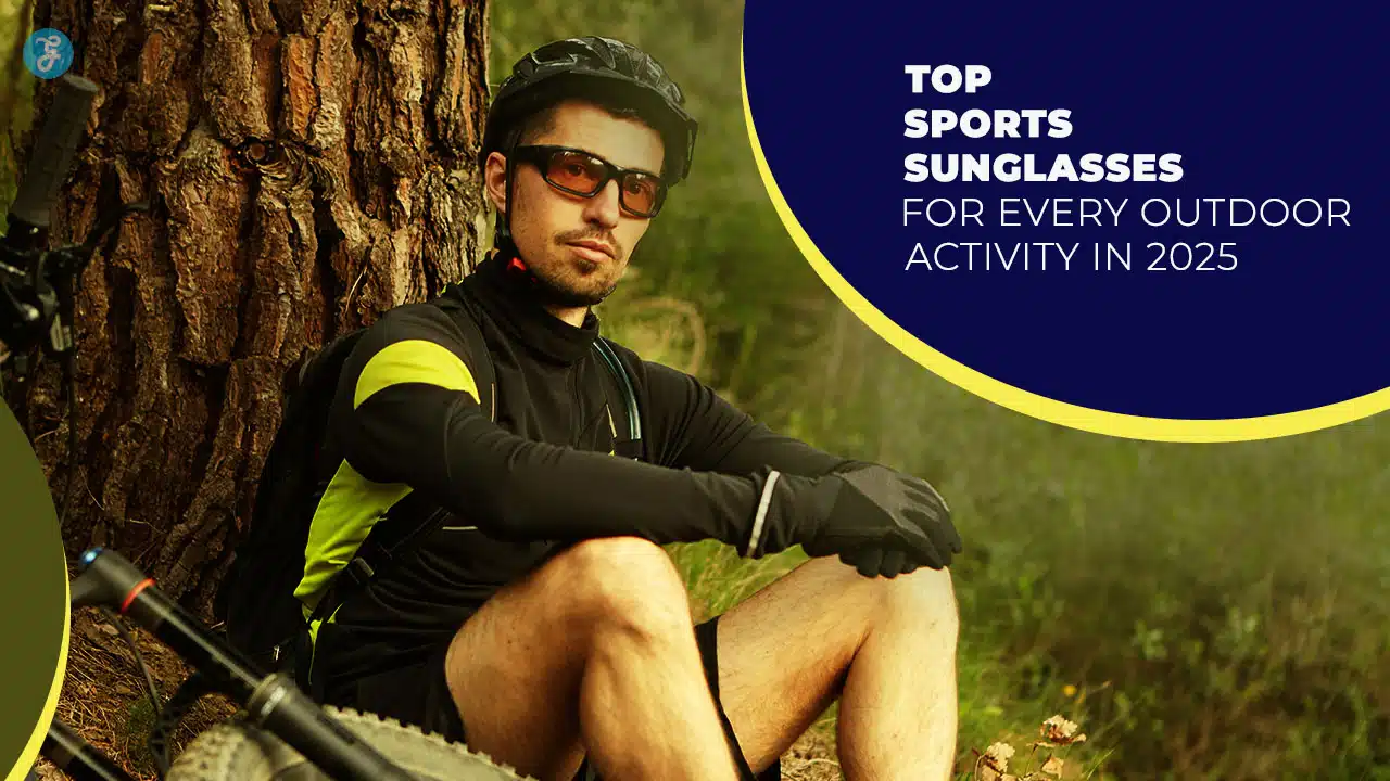 Sports Sunglasses For Every Outdoor Activity