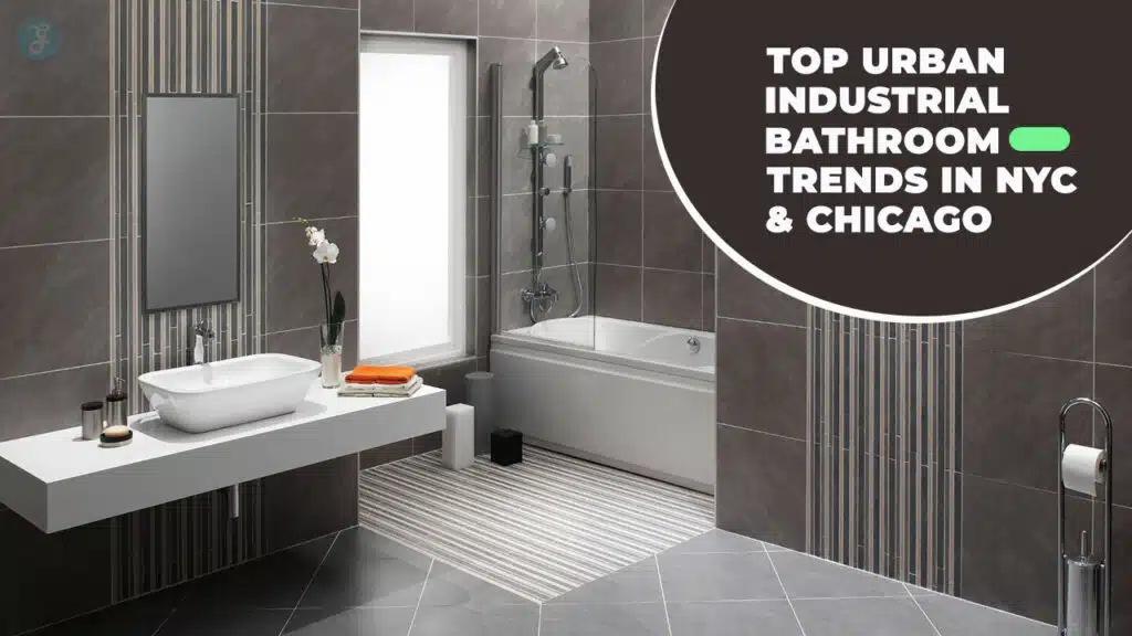 Urban Industrial Bathroom Trends In NYC And Chicago