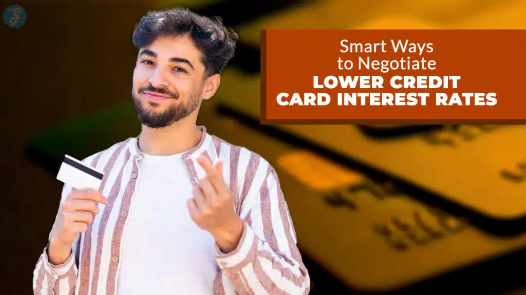 Ways To Negotiate Lower Credit Card Interest Rates