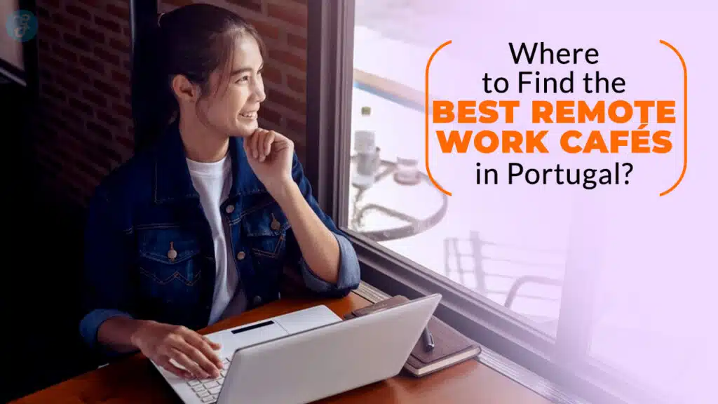 Best Remote Work Cafés in Portugal