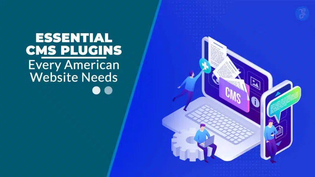 12 Essential CMS Plugins Every American Website Needs in 2025