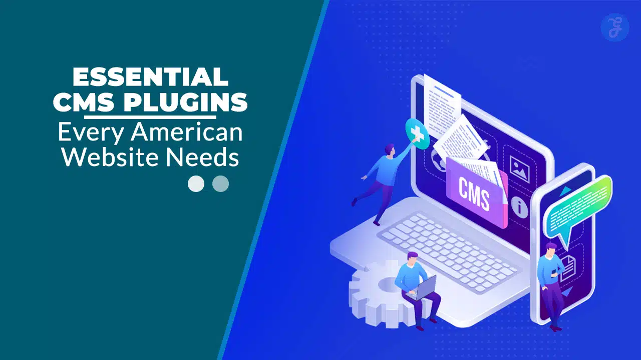12 Essential CMS Plugins Every American Website Needs in 2025