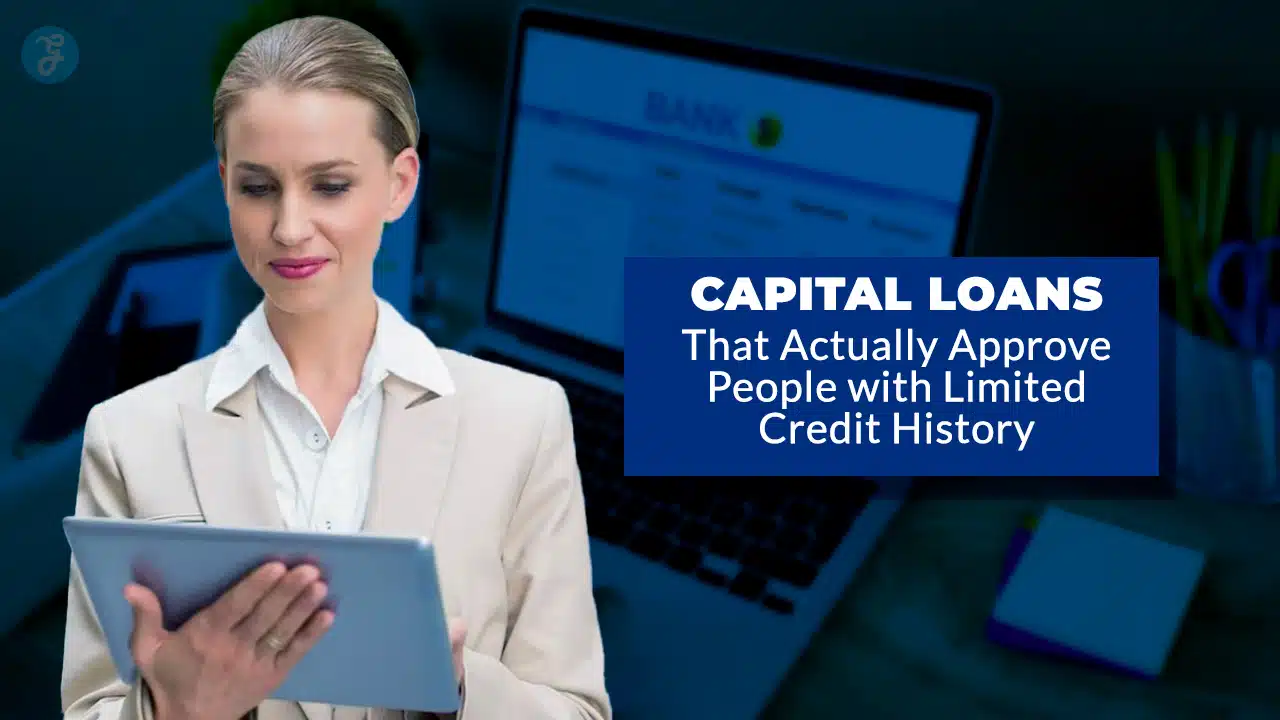 7 Capital Loans That Actually Approve People with Limited Credit History