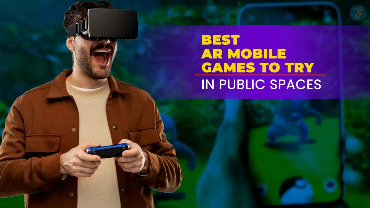 Best AR Mobile Games to Try in Public Spaces