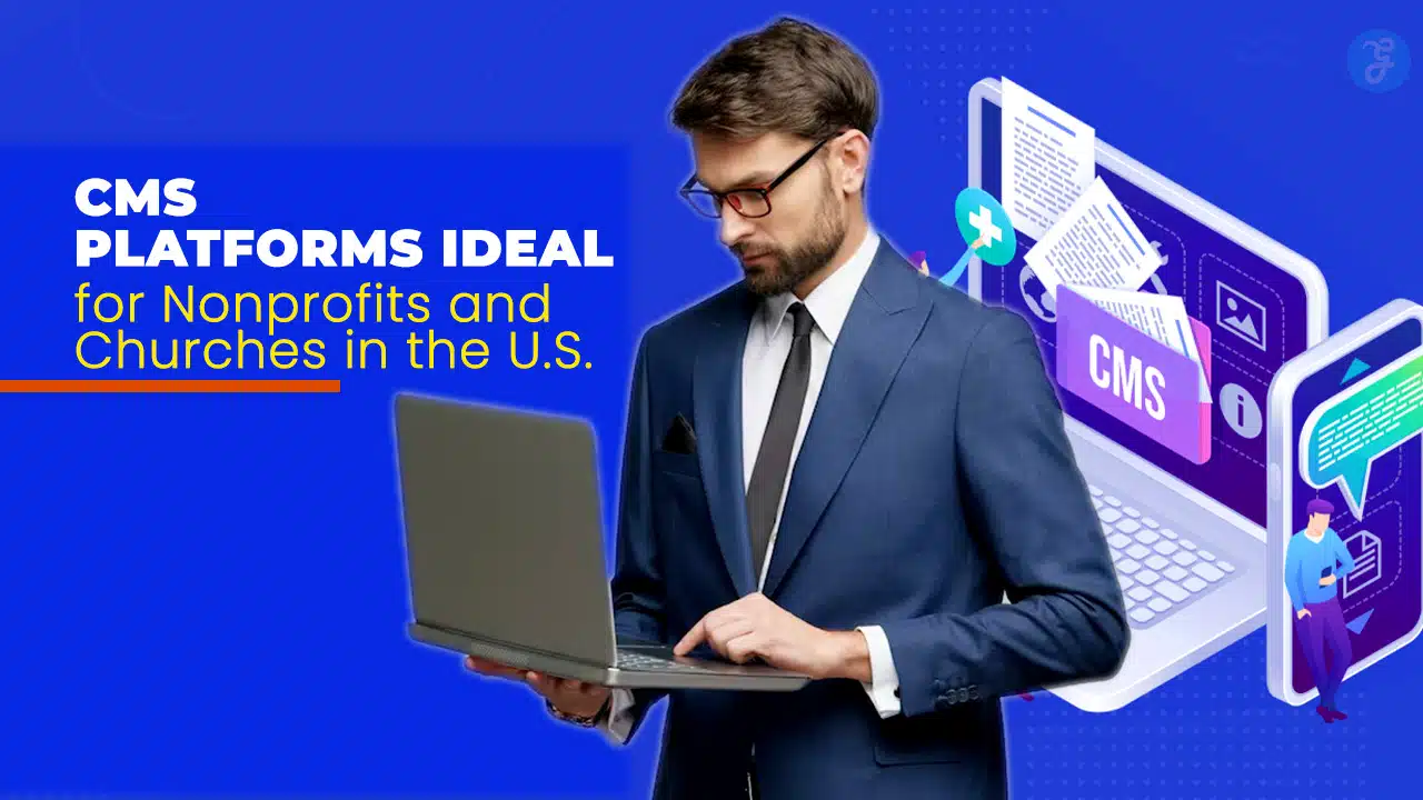 CMS Platforms Ideal for Nonprofits and Churches in the U.S