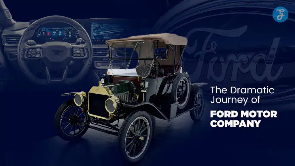 Dramtic Journey of Ford Motor Company