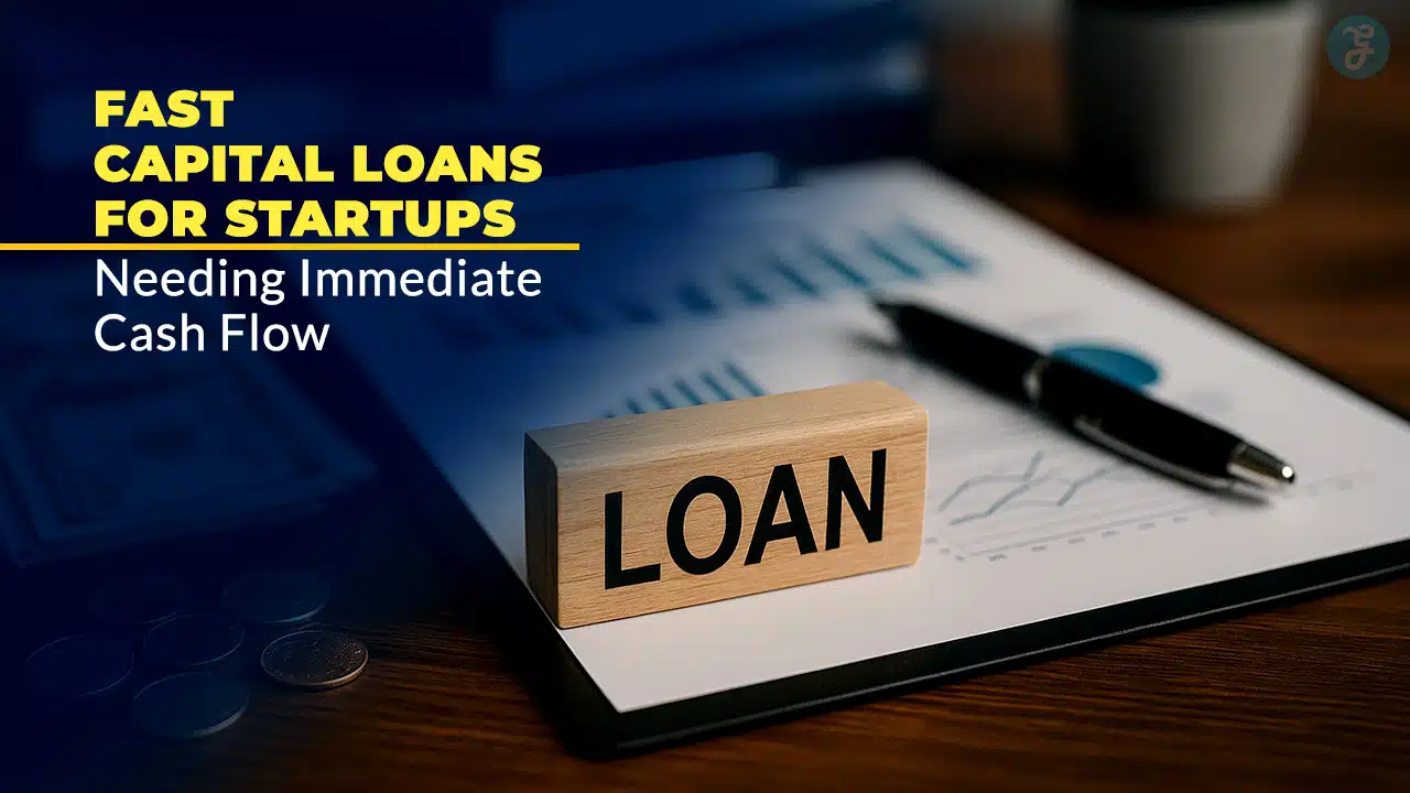 Fast Capital Loans for Startups