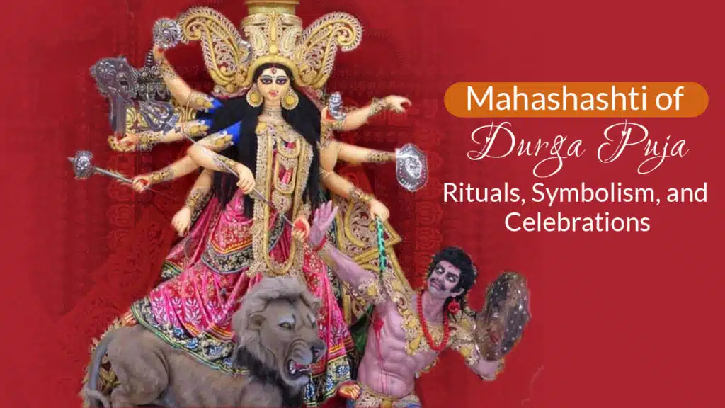 Mahashashti of Durga Puja