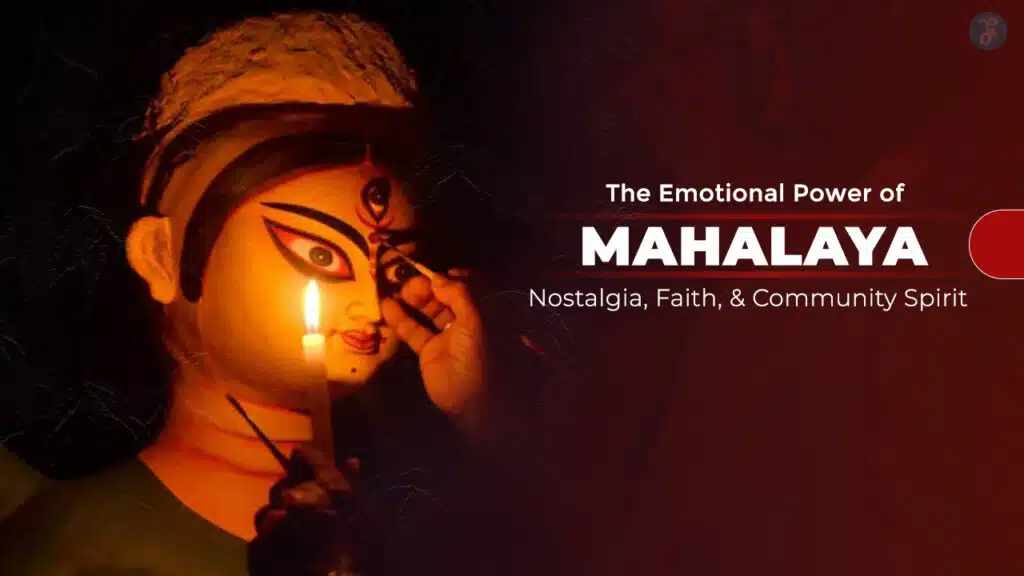 The Emotional Power of Mahalaya