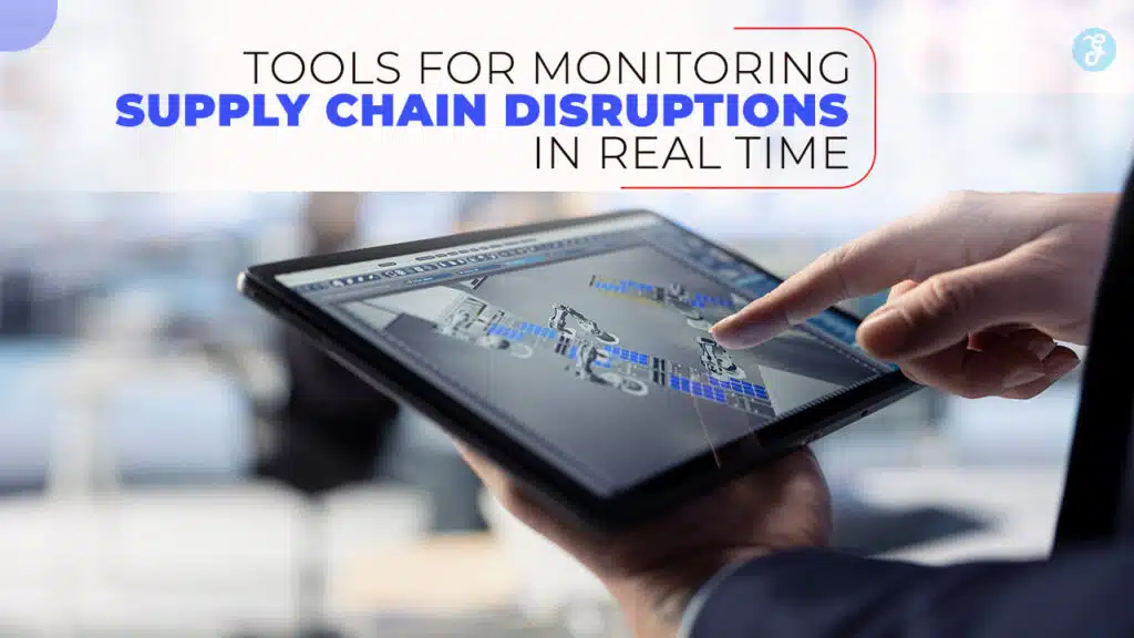 Tools for Monitoring Supply Chain Disruptions
