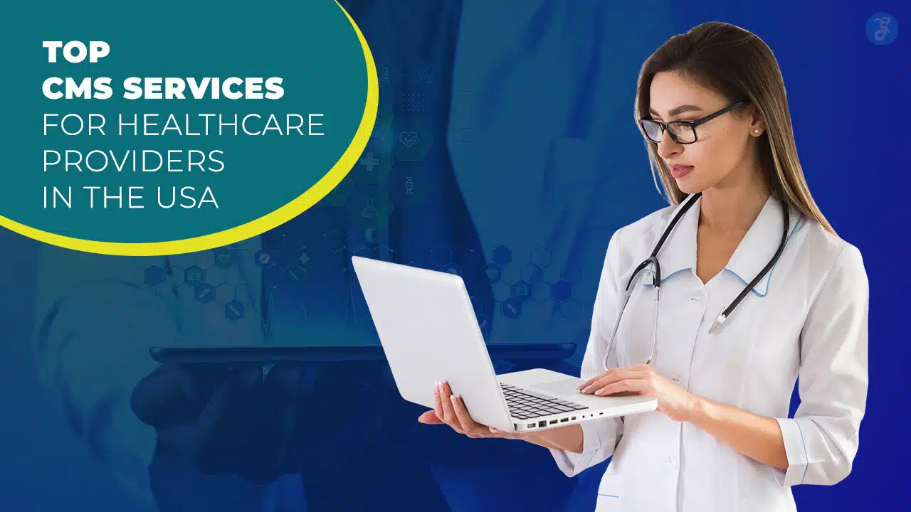 CMS Services for Healthcare Providers in the U.S.