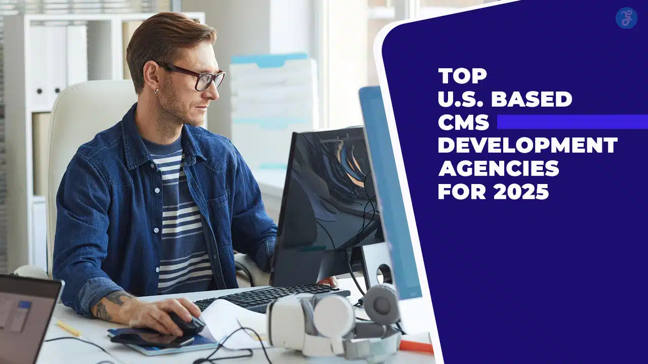 Top 10 U SBased CMS Development Agencies for 2025