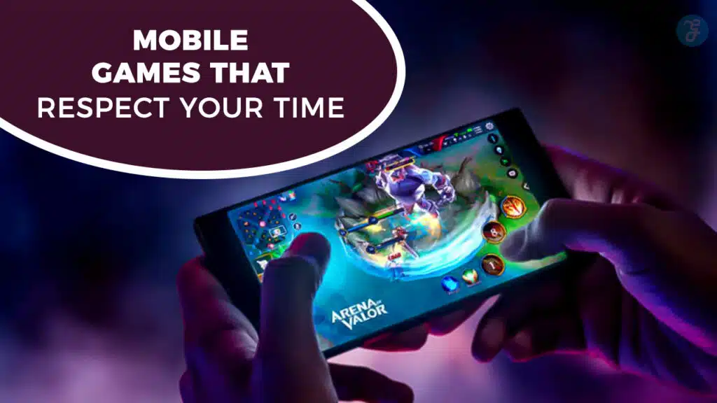 10 Mobile Games That Respect Your Time (No Grind)