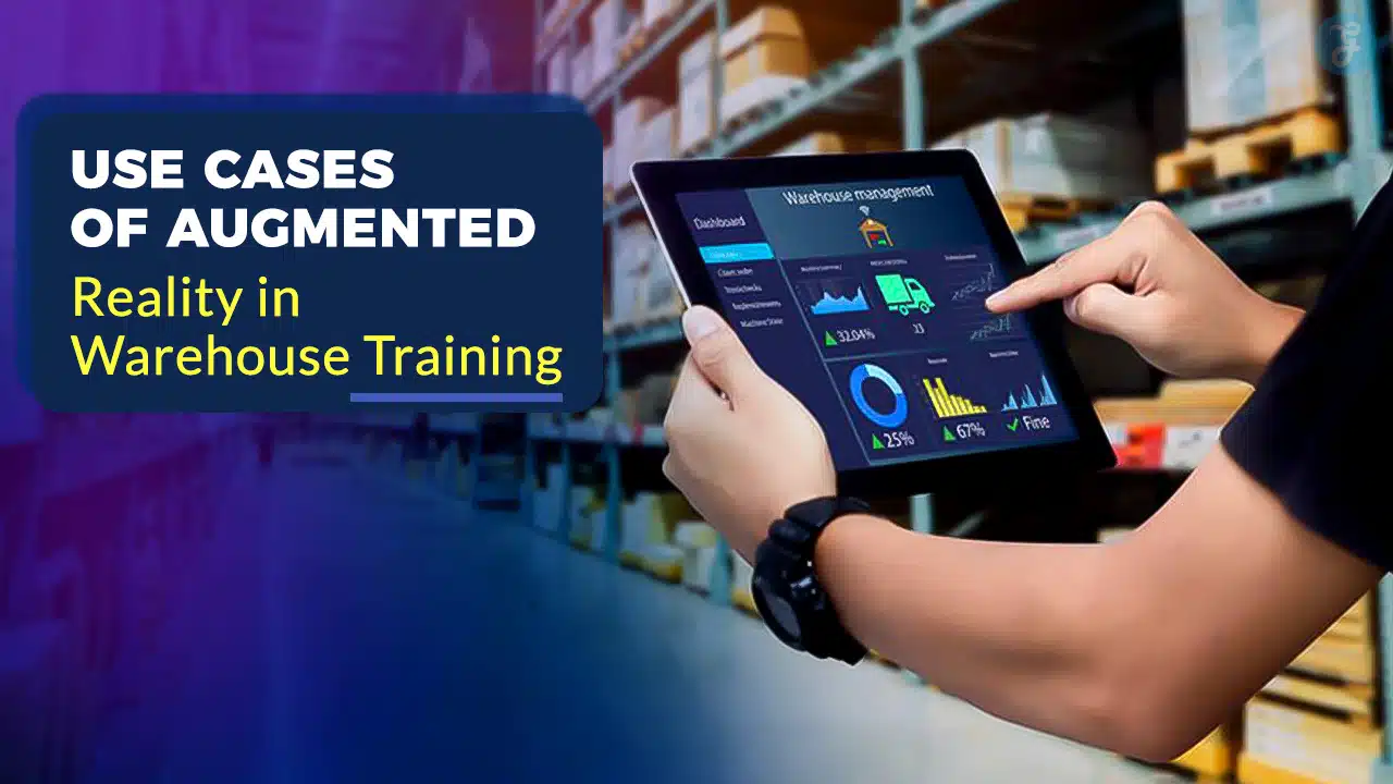 5 Use Cases of Augmented Reality in Warehouse Training