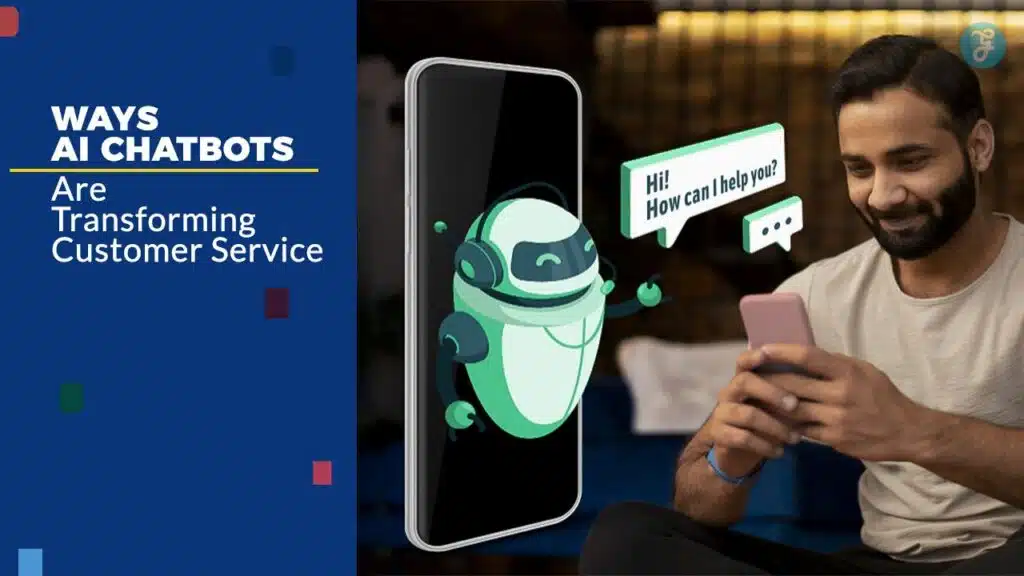 AI Chatbots Are Transforming Customer Service