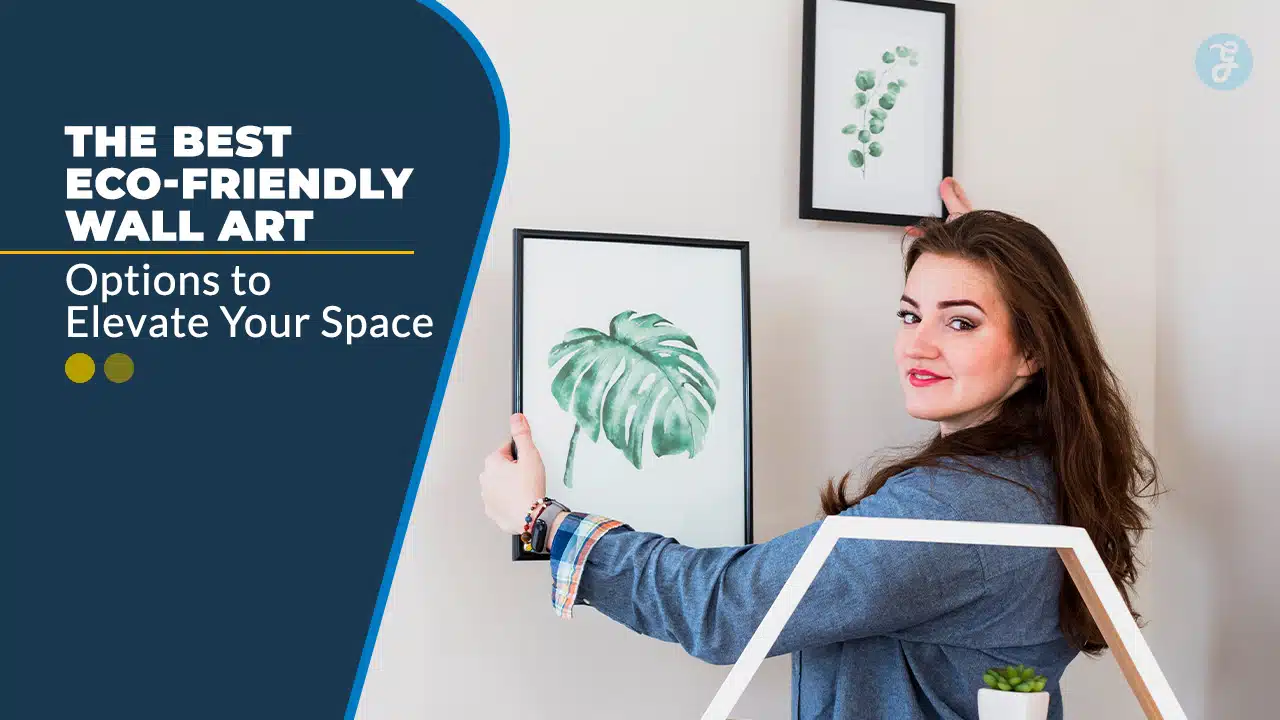 Best Eco-Friendly Wall Art