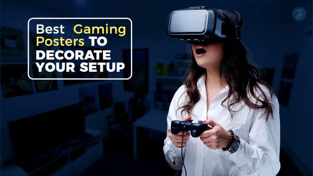 Best Gaming Posters to Decorate Your Setup