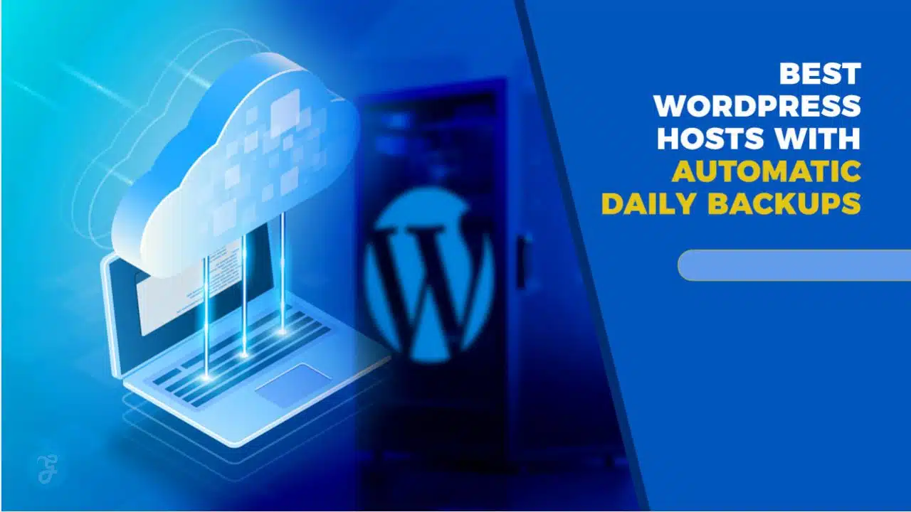 Best WordPress Hosts with Automatic Daily Backups