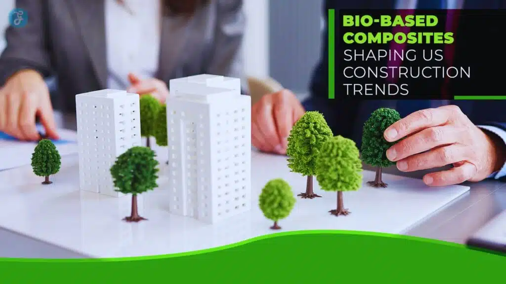 Bio-Based Composites Shaping US Construction Trends