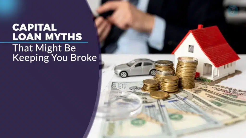 Capital Loan Myths