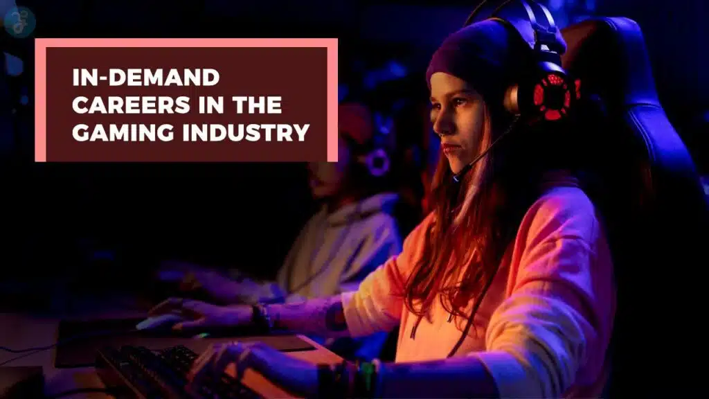 Careers in the Gaming Industry