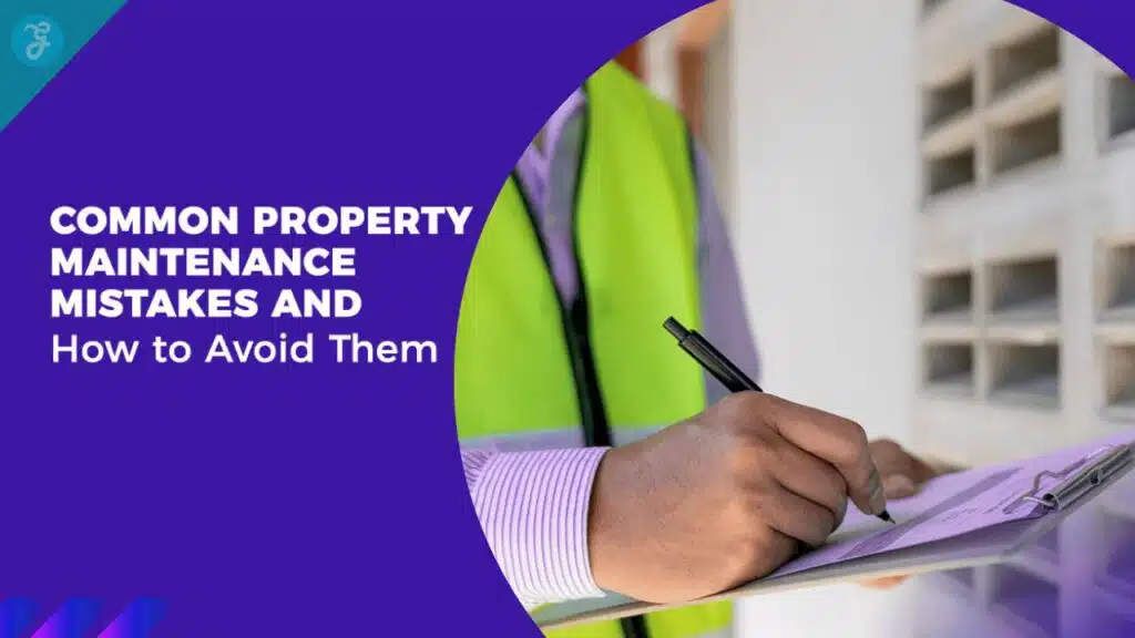 Common Property Maintenance Mistakes and How to Avoid Them
