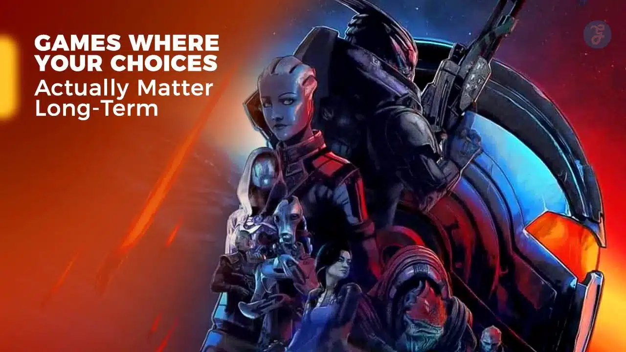 Games Where Your Choices Actually Matter Long-Term