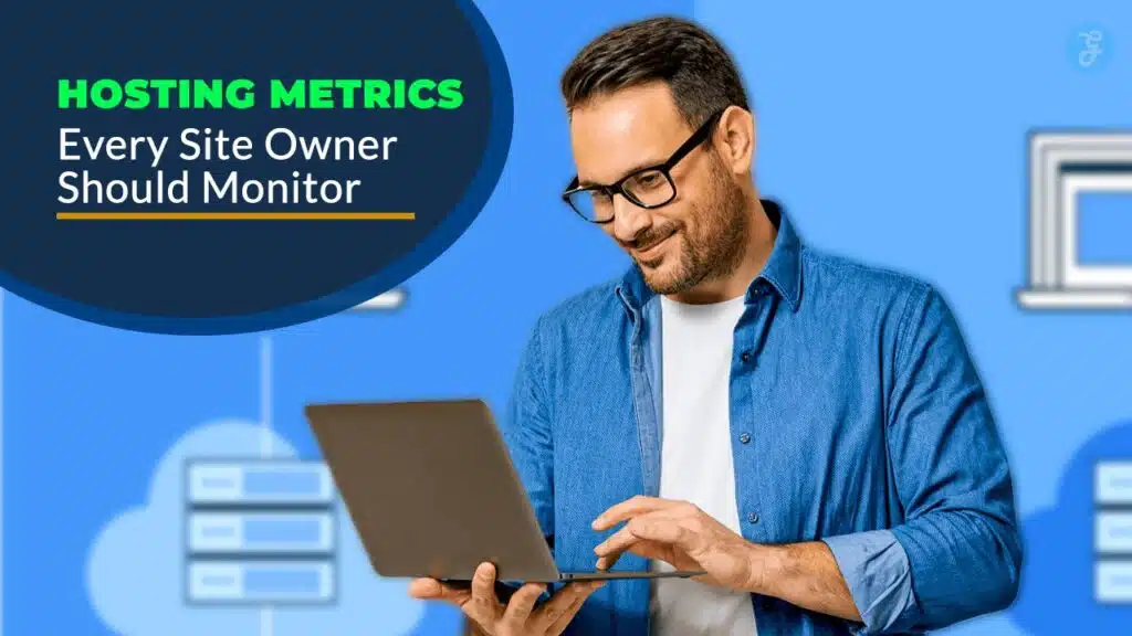 Hosting Metrics Every Site Owner Should Monitor