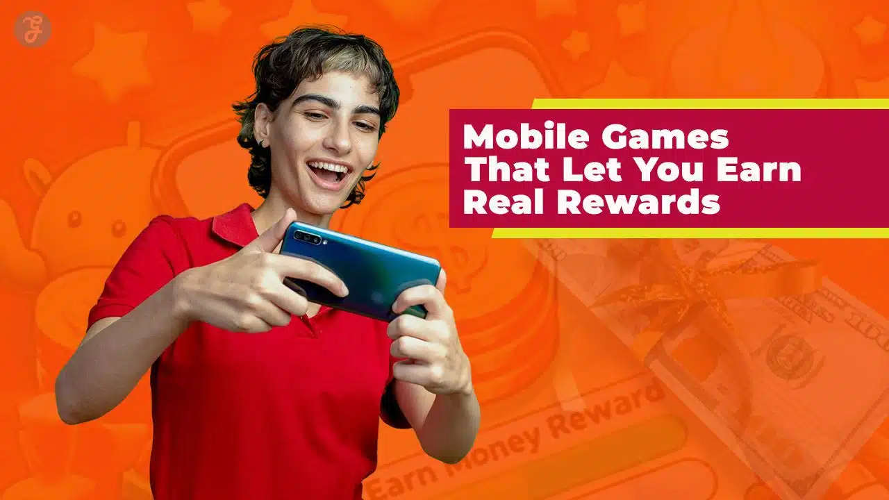 Mobile Games That Let You Earn Real Rewards