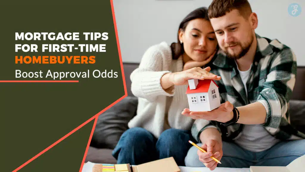 Mortgage Tips for First-Time Homebuyers