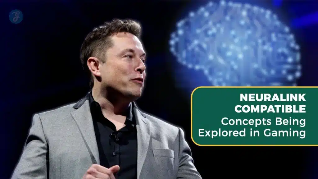Neuralink-Compatible Concepts Being Explored in Gaming