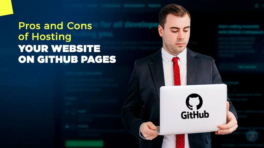 Pros and Cons of Hosting Your Website on GitHub Pages