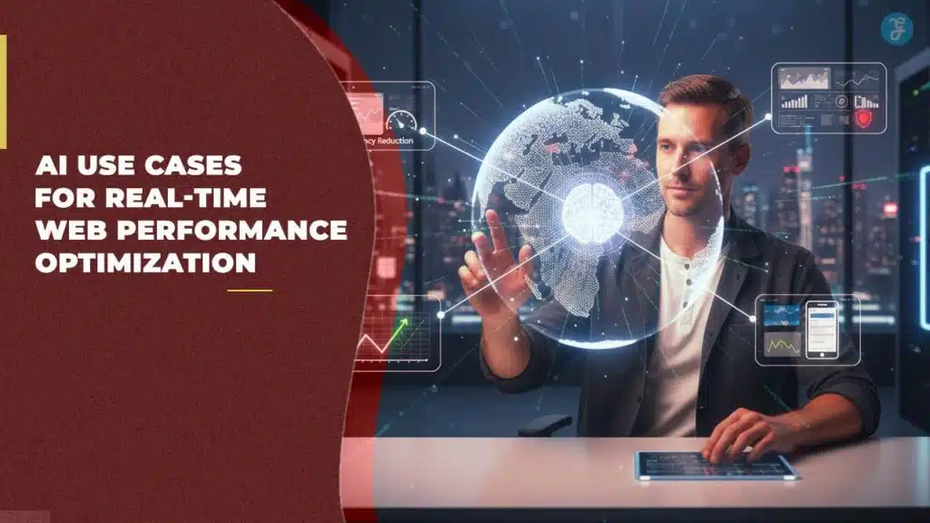 AI Use Cases for Real-Time Web Performance Optimization