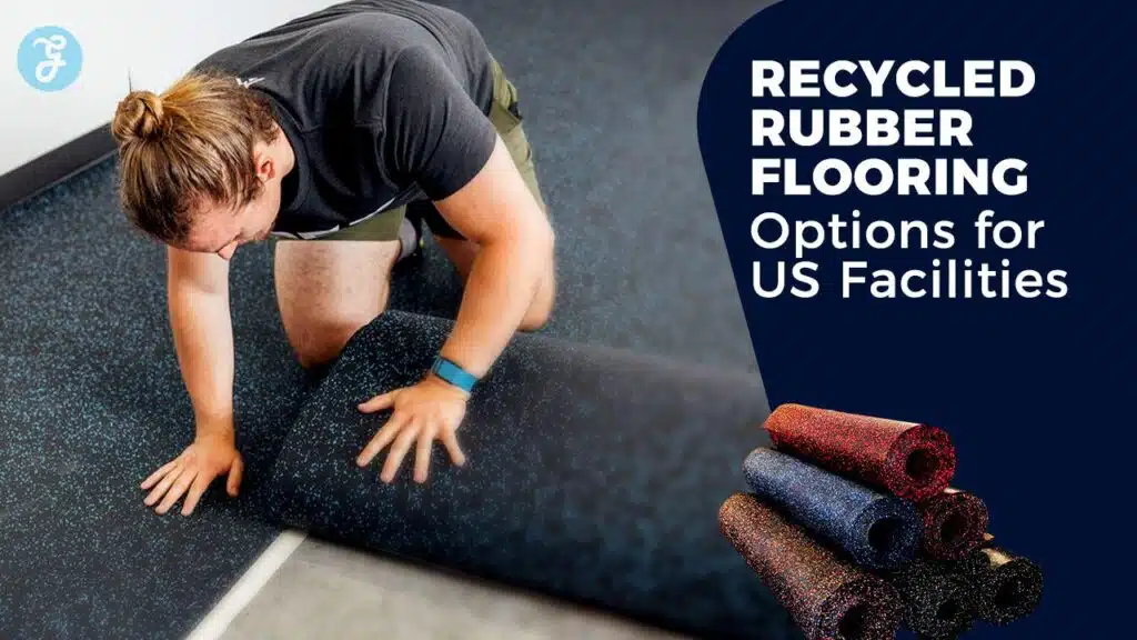 Recycled Rubber Flooring Options for US Facilities