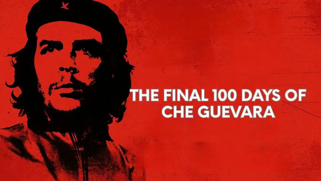 The Final 100 Days of Che Guevara
